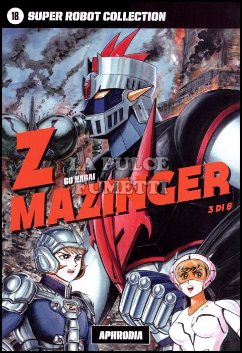 GO NAGAI - SUPER ROBOT COLLECTION #    18 - Z MAZINGER 3 (DI 8): APHRODIA